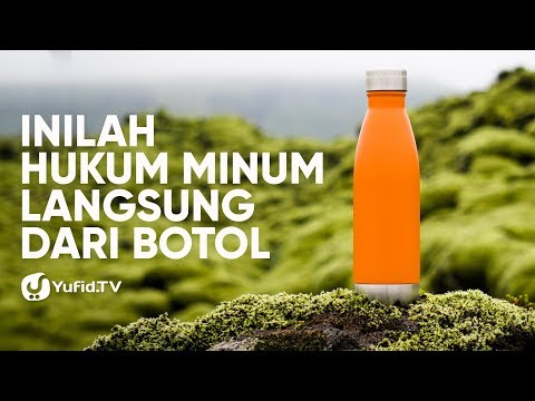 ilmu-fiqih-islam:-hukum-minum-langsung-dari-botol---poster-dakwah-yufid-tv