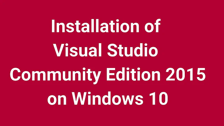 Installation of Visual Studio Community Edition 2015 on Windows 10 Part | 2