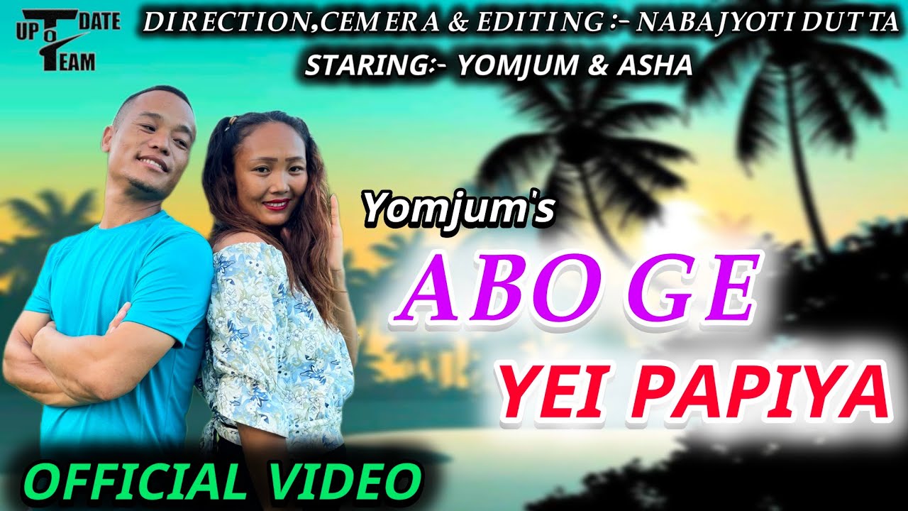 Abo Ge Yei Papiya - (Official Video) || Yomjum Nguba Karga || New Galo Official Music Video 2025