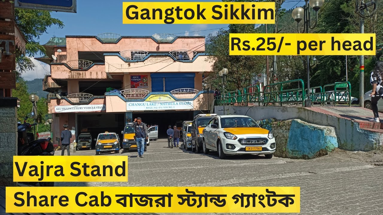 Vajra Taxi Stand Gangtok II Nathula,Changu stand I Mangan Taxi Stand I Share cab for বাজরা স্ট্যান্ড