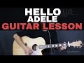 Hello Adele Guitar Lesson Tutorial Acoustic