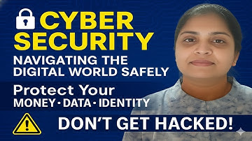 Cyber Security - Navigating the Digital World Safely | Protect Your Money, Data & Identity!
