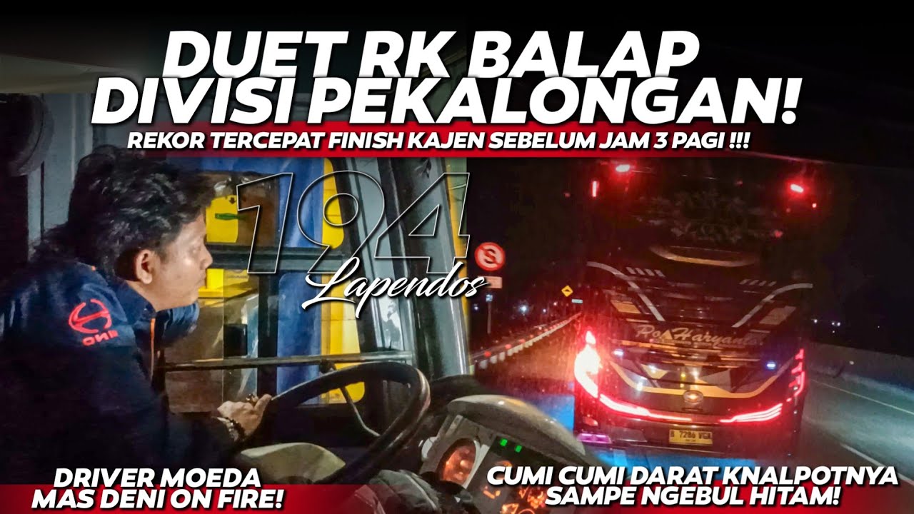 DENGKUL LEMES!🥵🏁DUET RK BALAP CUMI²DARAT HR DIVISI PEKALONGAN!🔥Trip Po Haryanto 194 Jakarta - Kajen