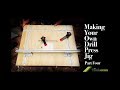 Making Your Own Drill Press Jig - Part Four