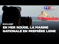 Exclusif  en mer rouge  la marine nationale en premire ligne