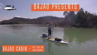 Bajao Cabin - The Tent On Your Sup Board