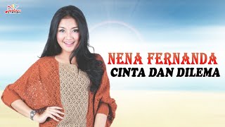 Download lagu Nena Fernanda - Cinta Dan Dilema     mp3