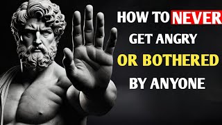 How To Never Get Angry or Bothered By Anyone _ Stoicism(2026)