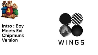 BTS - Intro : Boy Meets Evil Chipmunk Version