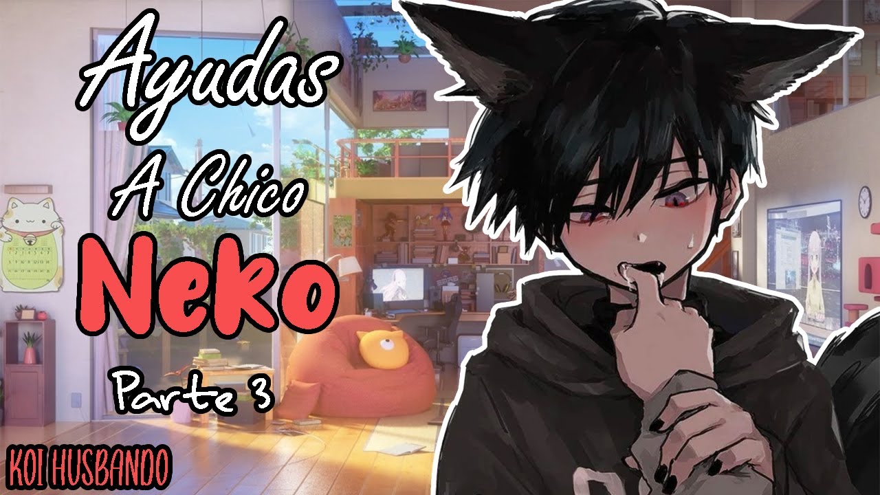 ASMR Ayudas a Chico Neko (Parte 3) (¿Yandere?) (Roleplay)