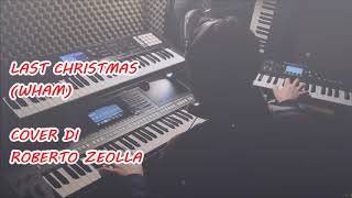Video thumbnail of "LAST CHRISTMAS (WHAM) - Cover di Roberto Zeolla"