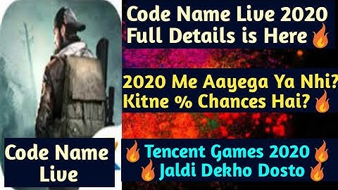 Code Name Live Release Date India, News, Trailer, Gameplay, Tencent Games, 2020 Full Details🔥