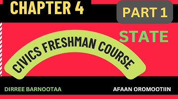 Civics Freshman course Chapter 4 part 1 STATE, Tutorial by Afaan Oromoo
