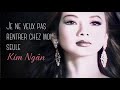 Ca sĩ Kim Ngân - Je ne veux pas rentrer chez moi seule