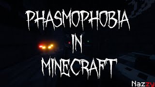 Phasmophobia In Minecraft (Карта от: Nazzy)