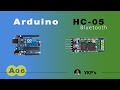 Arduino HC-05 Bluetooth Module Interface Tutorial -  AT Commands - Connection to Mobile  - A06