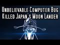 Why Japan&#39;s Moon Lander Crashed Due to An Unbelievable Computer Bug