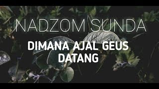 Download lagu Nadzom Sunda Dimana Ajal Geus Datang  Pepeling Maot  || By : Rsmayt mp3