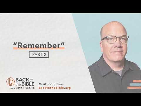 An Unshakable Foundation - Remember pt. 2 - 19 of 25
