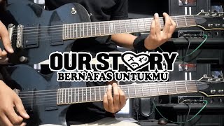 Our Story - Bernafas Untukmu ( Guitar Cover/Instrumental )   Lirik