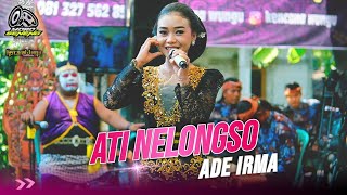 ATI NELONGSO (COVER) ADE IRMA | KENCANA WUNGU CAMPURSARI LIVE PERFORMANCE PURWODADI