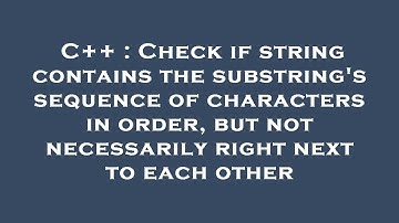 C++ : Check if string contains the substring