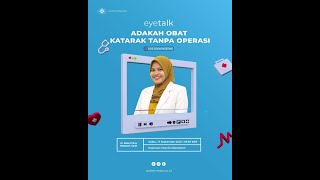 #Eyetalk Adakah Obat Katarak Tanpa Operasi   dr  Nuke Erlina Mayasari, Sp M