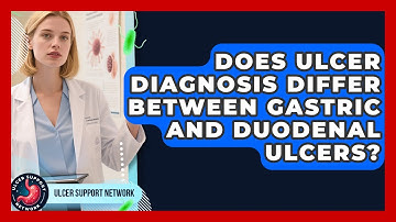 Does Ulcer Diagnosis Differ Between Gastric and Duodenal Ulcers? | Ulcer Support Network News