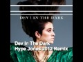 Miniature de la vidéo de la chanson In The Dark (Hype Jones 2012 Remix)