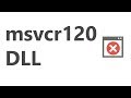 Как скачать msvcr120.dll и исправить ошибку "файл отсутствует"