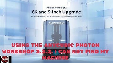 Having Issues with Anycubic Photon Workshop?