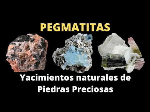 Pegmatita ¿Qué Piedras Preciosas tiene? Características, Importancia y Usos