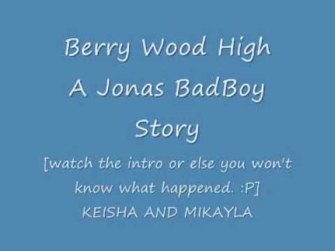 Berry Wood High [A Jonas BadBoy Story Episode 1]