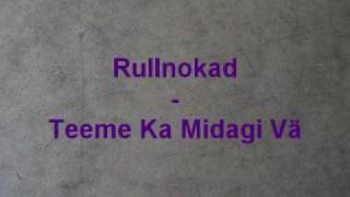 Rullnokad - Teeme Ka Midagi Vä