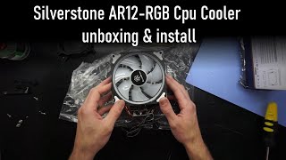 Silverstone AR12-RGB CPU Cooler Unboxing and install
