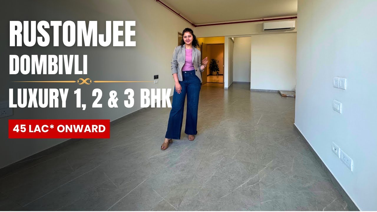 Rustomjee Dombivli Urban Woods 1, 2 & 3 BHK Tour | New Launch | Price, Review & Location