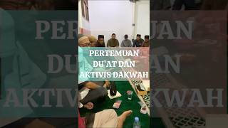 PERTEMUAN ASATIDZAH & AKTIVIS DAKWAH