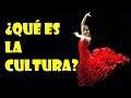 ¿Qué es la cultura? - ¿Eres una persona culta? - Definición de Cultura