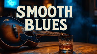 Smooth Blues Music - Relaxing Whiskey Blues played on Guitar and Piano