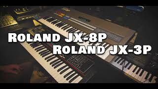 2 synths - 2 sounds | Roland JX-8P & JX-3P