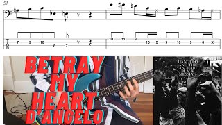 D'Angelo - Betray My Heart (Bass Cover/Play Along With Tab and Notation Pino Palladino)