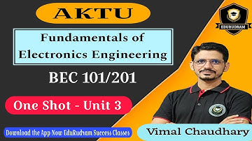 Fundamentals of Electronics Engineering | Unit 3 | Electronics by vimal sir | One Shot(Master Video)