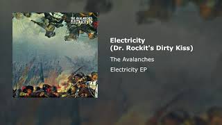 The Avalanches - Electricity (Dr. Rockit&#39;s Dirty Kiss)