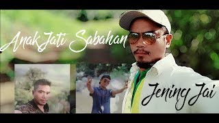 Miniatura de vídeo de "ANAK JATI SABAHAN| Jening jai|Demo"