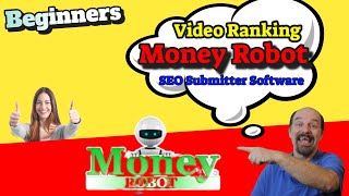 Video Ranking For Beginner Money Robot SEO Submitter Software Users by Glenn Byers 478 views 2 years ago 13 minutes, 38 seconds