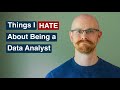 Things I HATE About Being a Data Analyst