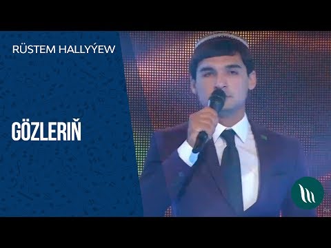 Rüstem Hallyýew - Gözleriň | 2019