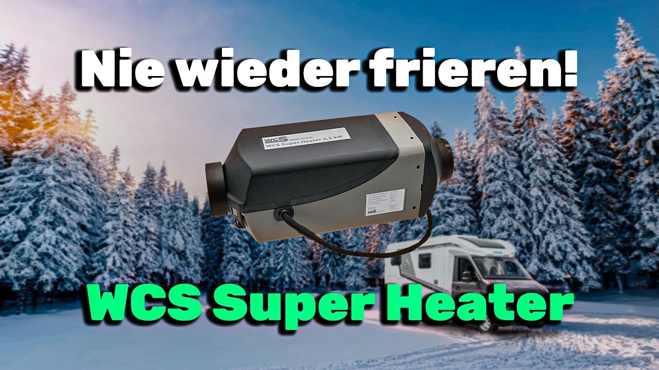 WCS Super Heater 2,3 kW – Die neue Premium-Standheizung für Wohnmobile im Detail! 🔥🚐