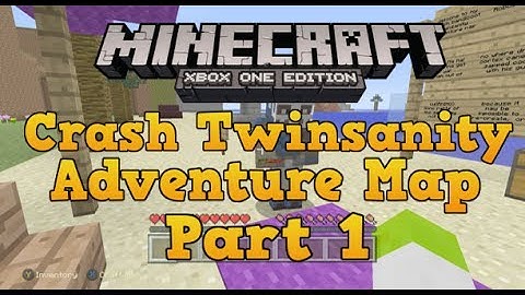 Minecraft Xbox: Crash Twinsanity Adventure Map - Part 1