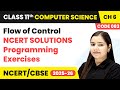 Flow of Control - NCERT Solutions (Programming Exercises) | Class 11 Computer Science Ch 6 | CBSE